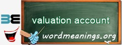 WordMeaning blackboard for valuation account